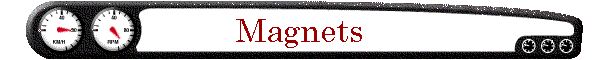 Magnets