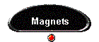 Magnets
