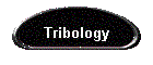 Tribology