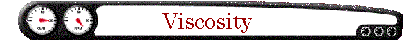 Viscosity